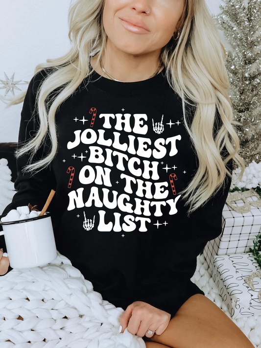 The Jolliest Bitch On The Naughty List Graphic Pullover Sweatshirt